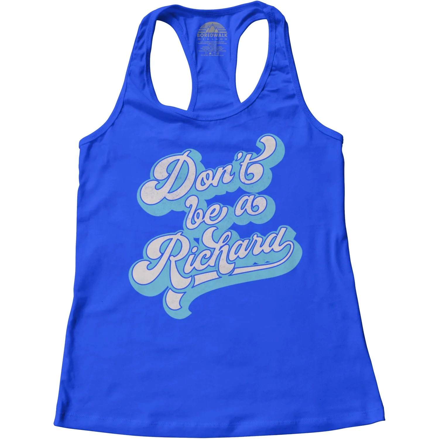 Women's Don't Be a Richard Racerback Tank Top